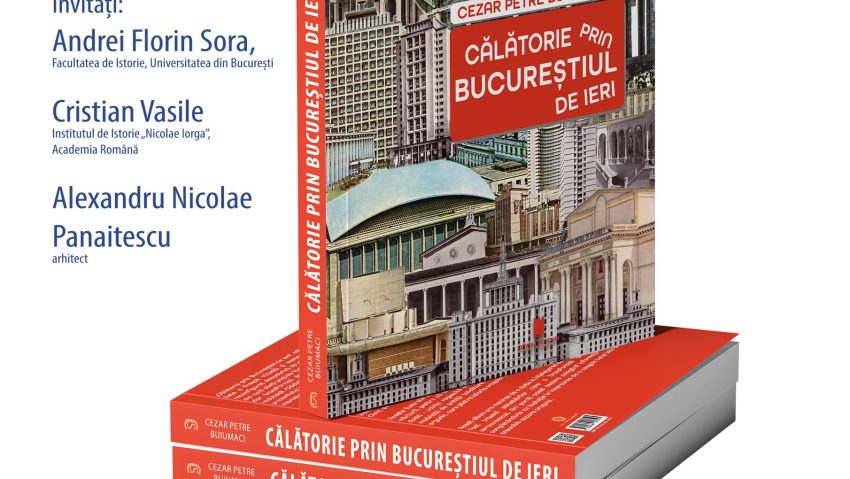 „Călătorie prin Bucureștiul de ieri” – album-document lansat la Târgul Internațional Gaudeamus