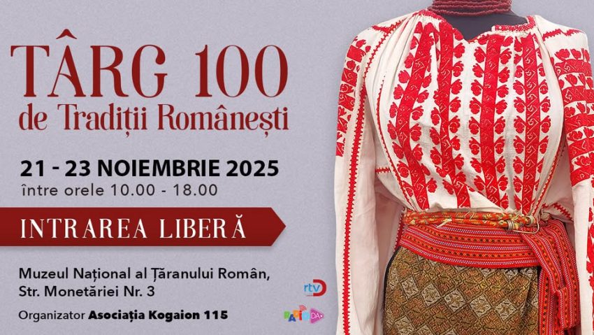 Târgul “100 de Tradiţii Româneşti”, la Muzeul Ţăranului Român