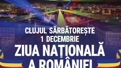 Programul zilei de 1 Decembrie la Cluj-Napoca