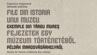 „File din istoria unui muzeu. Exemple din Târgu Mureș”, expoziție temporară la Muzeul Județean Mureș