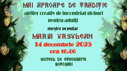 Botoșani: Ateliere creative de încondeiat globuri