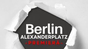 BRAȘOV: Premiera spectacolului „Berlin Alexanderplatz”, amânată