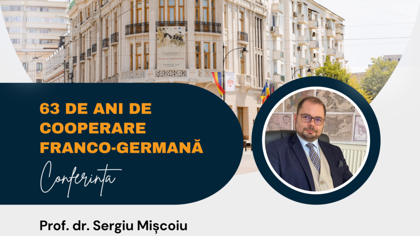 Conferință de anvergură la Iași: 63 de ani de parteneriat franco-german