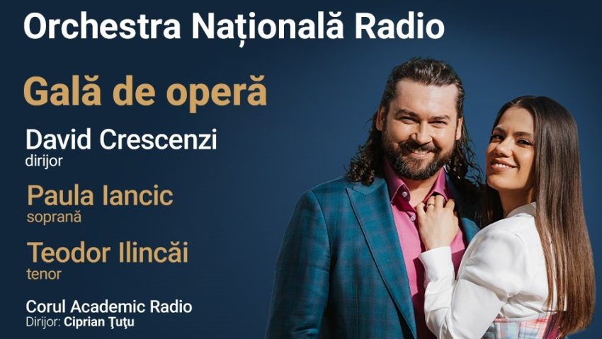 Gală extraordinară de operă la Sala Radio