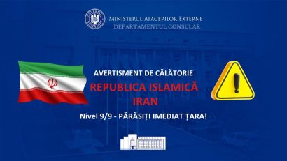 Cetăţenii români aflaţi în Iran sunt sfătuiţi să părăsească imediat această ţară