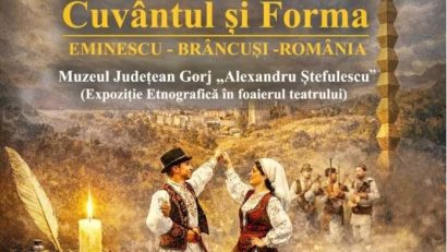 „Cuvântul și Forma. Eminescu – Brâncuși – România”, spectacol-eveniment la Târgu Jiu