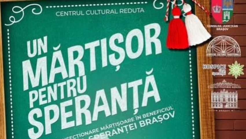 „Un Mărțișor pentru Speranță”, la Centrul Cultural Reduta Brașov
