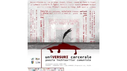 TULCEA: „uniVERSURI carcerale – poezia închisorilor comuniste”, la Casa Avramide