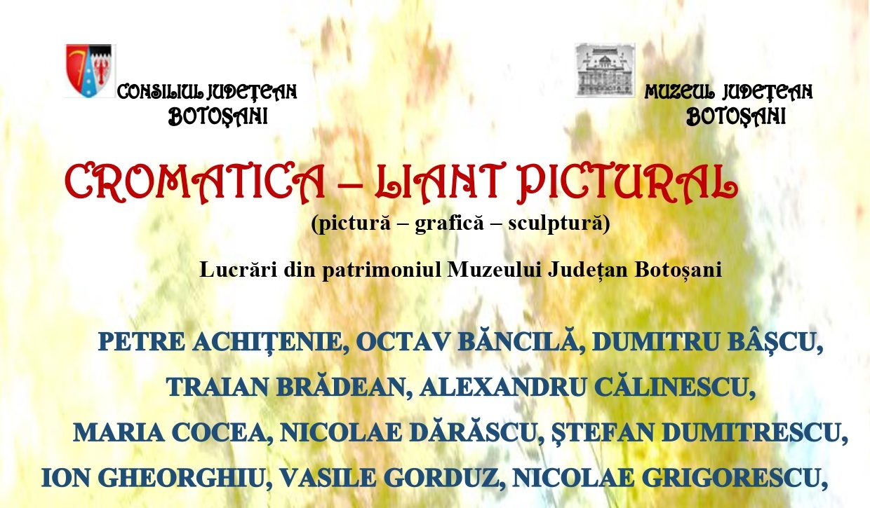 Muzeul Județean Botoșani: Expoziția „Cromatica – liant pictural”