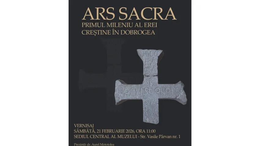 Expoziția „ARS SACRA. Primul mileniu al erei creștine în Dobrogea”, la Bârlad