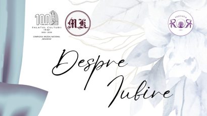 IAȘI: „Despre IUBIRE”, la Muzeul Memorial „Mihail Kogălniceanu”