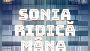 CLUJ: „Sonia ridică mâna”, la Studioul Euphorion
