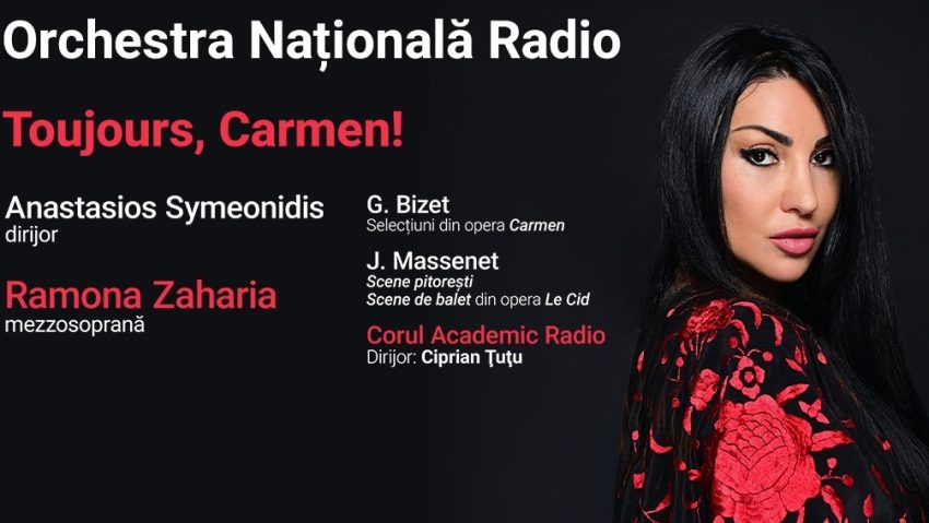 Toujours, Carmen! – concert special cu mezzosoprana Ramona Zaharia