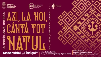 „Azi, la noi, cântă tot natul” – spectacol la Timișoara