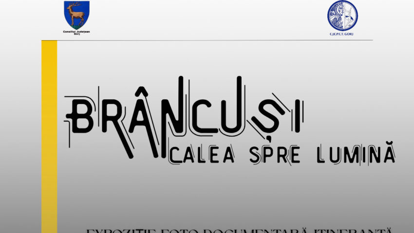 Expoziția „Brâncuși. Calea spre Lumină”, la Muzeul Memorial „Nicolae Bălcescu”