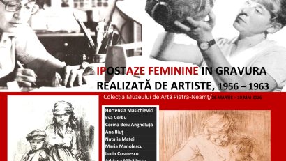 „Ipostaze feminine în gravura realizată de artiste”, expoziție la Muzeul de Artă Piatra-Neamț