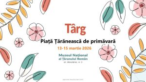 Târgul Piața Țărănească de primăvară, la Muzeul Naţional al Ţăranului Român