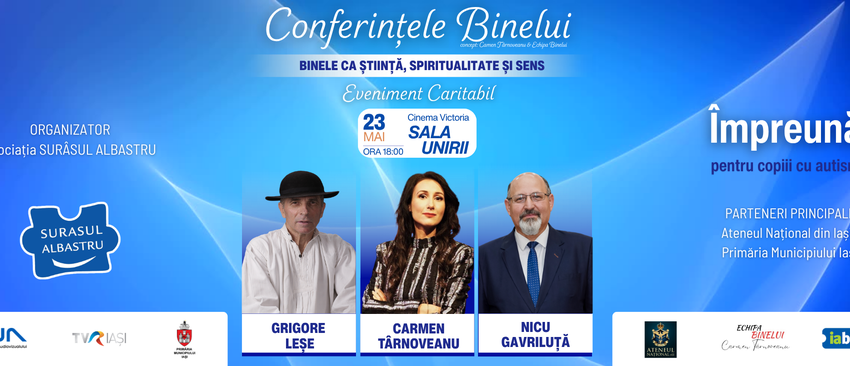  IAȘI: „Conferințele Binelui”