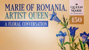 Acuarelele florale ale Reginei Maria, expuse la Casa Regelui Charles din Viscri