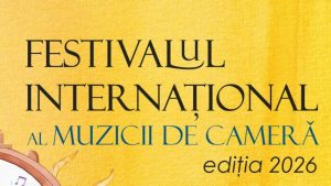 Iași: Festivalul Internațional al Muzicii de Cameră