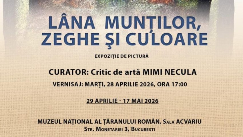 Vernisajul expoziției „Lâna munților”, la Muzeul Țăranului Român din Capitală