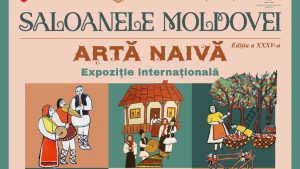 Expoziția internațională de artă naivă ”Saloanele Moldovei”, la Iași