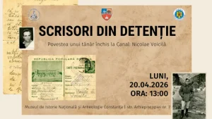 „Scrisori din detenție. Povestea unui tânăr închis la Canal: Nicolae Voicilă”, la Muzeul de Istorie Națională și Arheologie Constanța