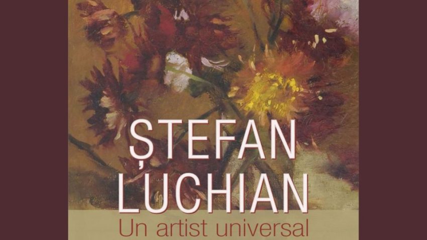SUCEAVA: Muzeul Naţional al Bucovinei găzduiește în premieră o expoziție cu lucrările pictorului Ştefan Luchian