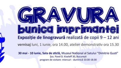 „Gravura, bunica imprimantei”, expoziție la Muzeul Naţional al Satului Dimitrie Gusti