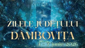 Zilele județului Dâmbovița vor avea loc între 4 și 7 iunie