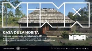 Casa Memorială „Constantin Brâncuși” din Hobița poate fi vizitată în realitate virtuală la MINA