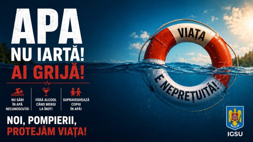 IGSU: „APA NU IARTĂ! AI GRIJĂ!”
