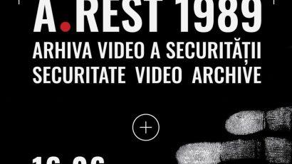 Expoziția „A.REST 1989 – Arhiva video a Securității”, la Muzeul Național de Istorie a României