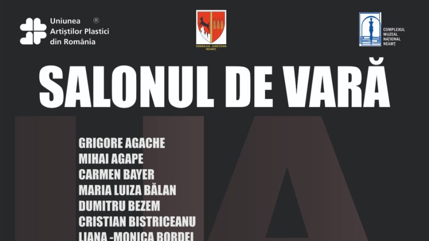 PIATRA – NEAMȚ: Expoziția Salonul de Vară