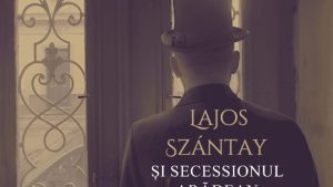 Filmul documentar „Dincolo de fațadă. Lajos Szántay și Secessionul arădean”, reproiectat la Cinematograful „Arta” din Arad