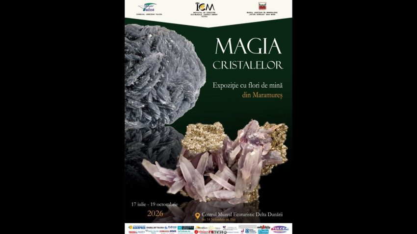 TULCEA: Vernisajul expoziției aniversare ”Magia cristalelor” va avea loc la Centrul Muzeal Eco-Turistic ”Delta Dunării”