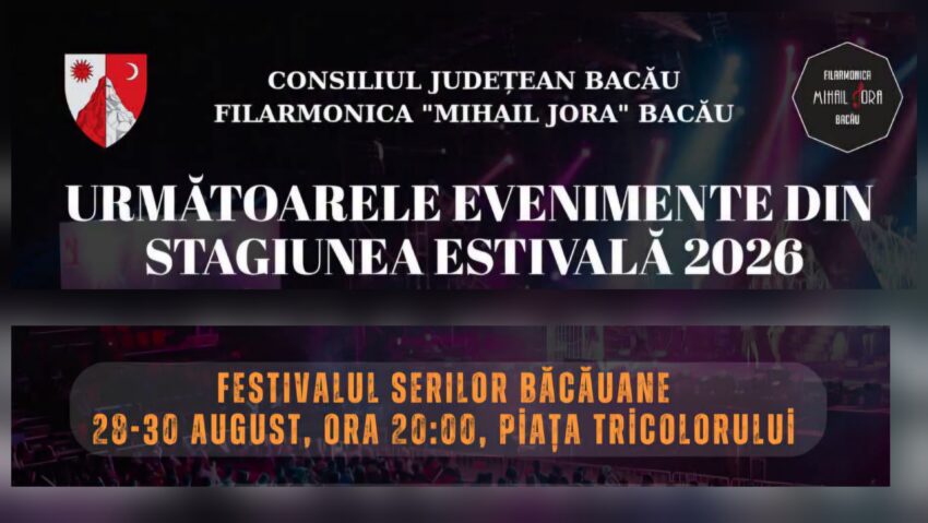 BACĂU: Festivalul Serilor Băcăuane