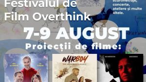 OVERTHINK FILM FEST – Festivalul de Film Bacău, 7–9 august 2026