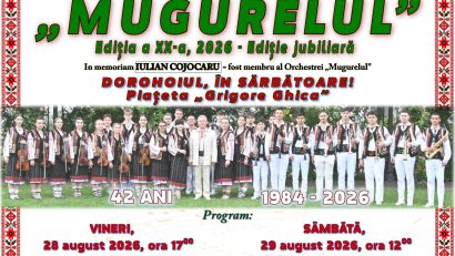 DOROHOI: Festivalul-Concurs Internaţional de muzică populară „Mugurelul”, la ediţia a XX-a