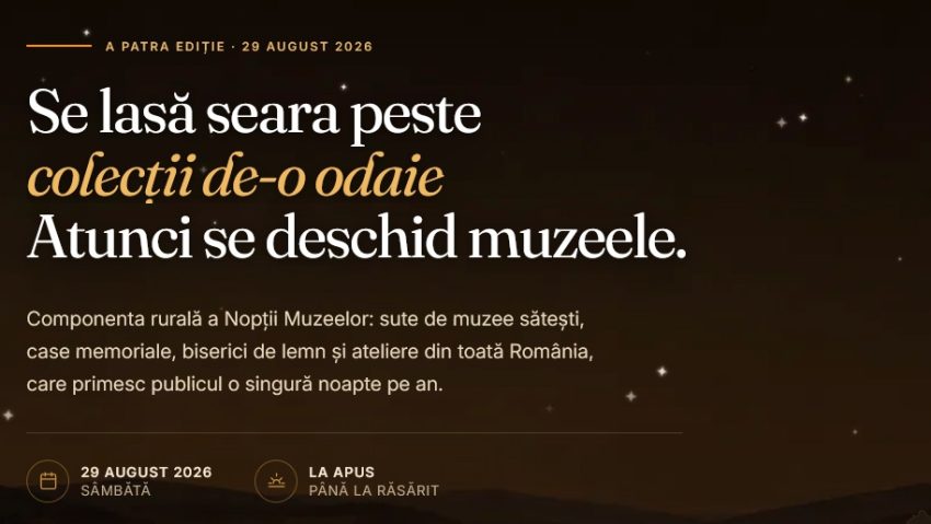 Se fac înscrieri pentru Noaptea Muzeelor la Sate 2026