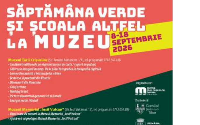 BIHOR: Ateliere pentru ‘Săptămâna verde’ și ‘Școala altfel’, la muzeele din Oradea