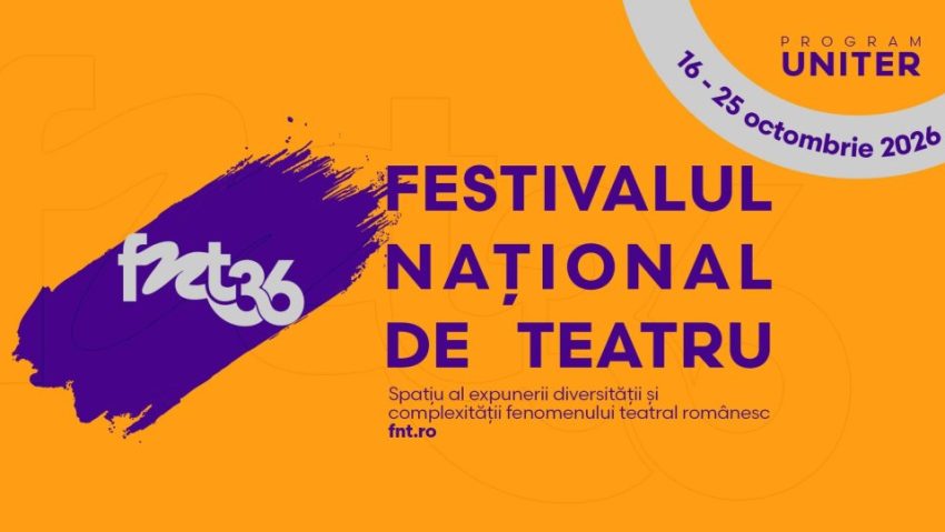 Festivalul Național de Teatru 2026, în 24 de săli din București