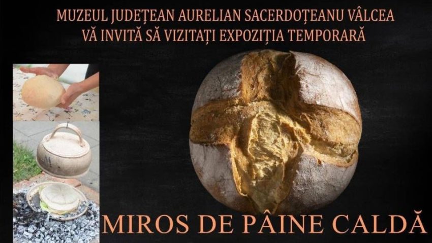 Expoziția temporară „Miros de pâine caldă. Pâinea în epoca Regatului Dac”, la Muzeul Judeţean Vâlcea