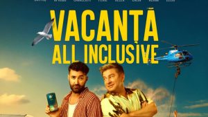 „Vacanță All Inclusive”, povestea reală transformată în film cu Smiley și Pavel Bartoș