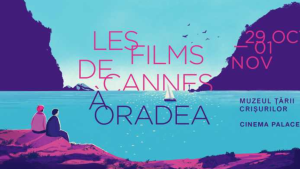 BIHOR: ‘Les Films de Cannes a Oradea’, în premieră, cu filmul ‘4 luni, 3 săptămâni…’ în deschidere