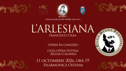 Festivalul Internațional ”Elena Teodorini” – ”L’Arlesiana”, la Craiova