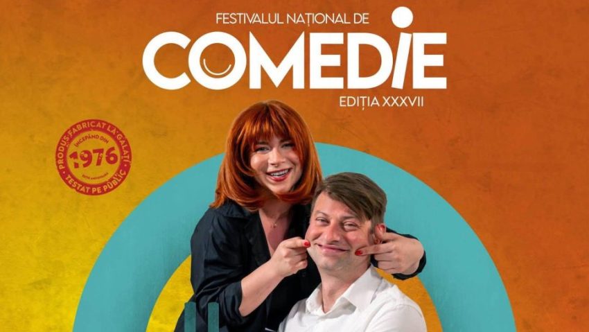 Cea de-a 37-a ediție a Festivalului Național de Comedie, la Galați