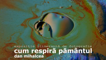 Expoziția „Cum respiră pământul” ajunge la Drobeta-Turnu Severin