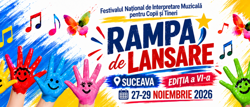 SUCEAVA: Au început înscrierile pentru Festivalul „Rampa de Lansare” – ediția a VI-a