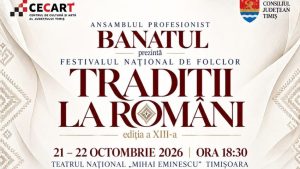 Festivalul Naţional de Folclor „Tradiţii la Români”, la Timișoara